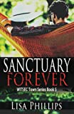 Sanctuary Forever (Witsec Town Series) (Volume 5)