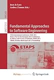 Fundamental Approaches To Software Engineering: 15Th International Conference, Fase 2012, Held As Part Of The European Joint Conferences On Theory And ... March 24 - April 1, 2012, Proceedings
