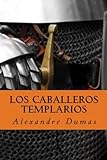 Los Caballeros Templarios (Spanish Edition)