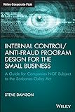 Internal Control/Anti-Fraud Program Design For The Small Business: A Guide For Companies Not Subject To The Sarbanes-Oxley Act (Wiley Corporate F&A)
