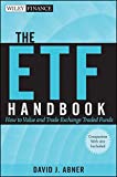The Etf Handbook, + Website: How To Value And Trade Exchange Traded Funds