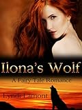 Ilona's Wolf: A Fairy Tale Romance