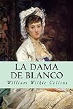 La Dama De Blanco (Spanish Edition)