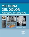 Medicina Del Dolor: Perspectiva Internacional (Spanish Edition)