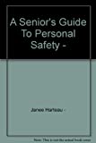 A Senior's Guide To Personal Safety -