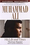 Muhammad Ali: His Life And Times